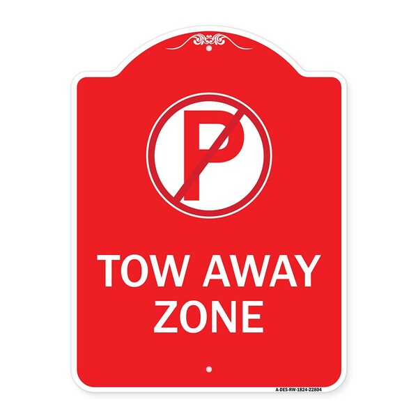 Signmission Tow Away Zone No Parking Symbol, Red & White Aluminum Architectural Sign, 18" x 24", RW-1824-22804 A-DES-RW-1824-22804 - main